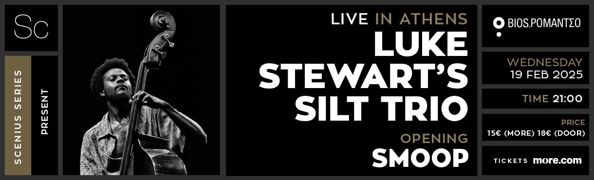 Luke Stewart's SILT Trio live in Athens (opening by SMOOP)