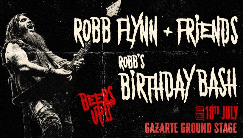 Robb Flynn & Friends “Birthday Bash”