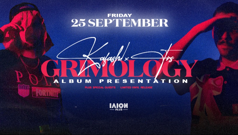 FRS X KAFASH! — ΠΑΡΟΥΣΙΑΣΗ ΔΙΣΚΟΥ GRIMOLOGY @ ILION plus