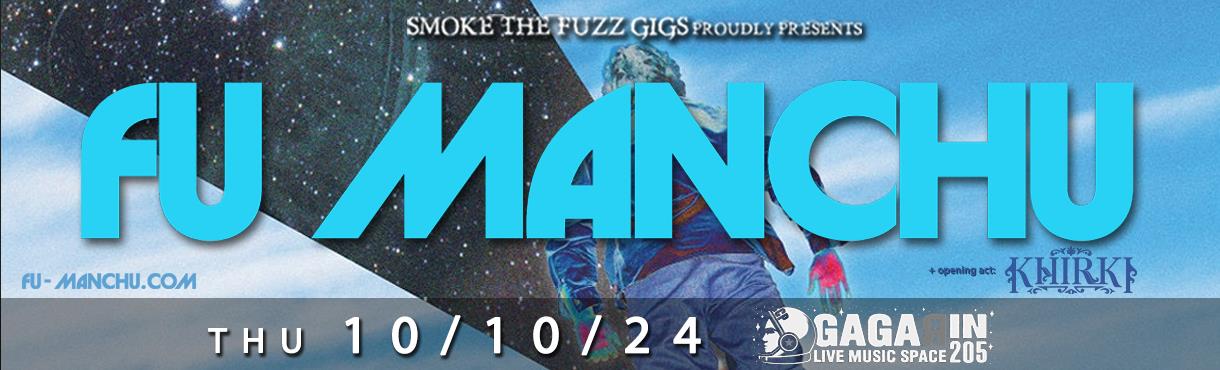 FU MANCHU live @ Gagarin205