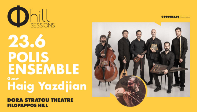 Polis Ensemble guest Haig Yazdjian  - Φ hill Sessions Λόφος Φιλοπάππου