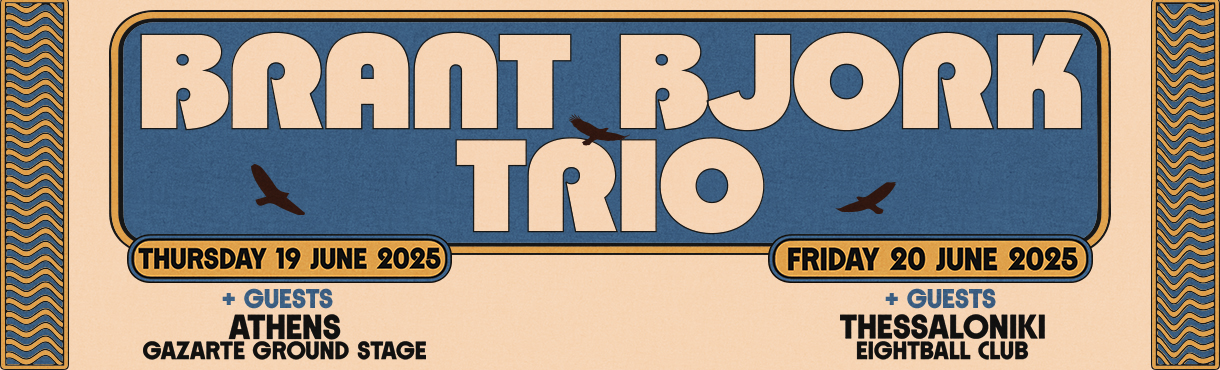 BRANT BJORK TRIO IN GREECE