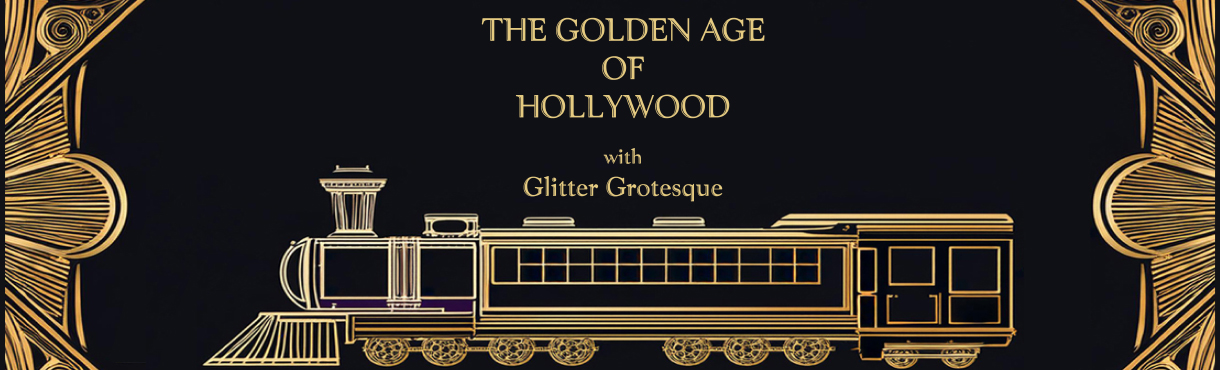 The Golden Age of Hollywood με τους Glitter Grotesque