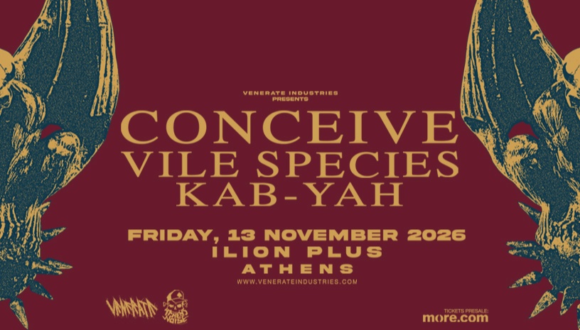 Conceive + Vile Species + Kab-Yah @ ILION Plus