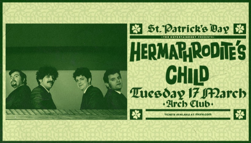HERMAPHRODITE’S CHILD -  ST. PATRICK’S ROCK ’N’ ROLL PARTY 🍀